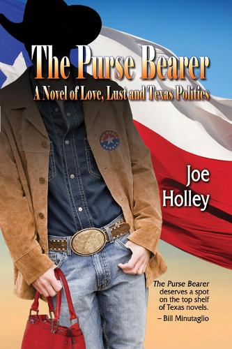 Бумажная книга «The Purse Bearer: A Novel of Love, Lust  and Texas Politics», автор Джо Холли - фото №1