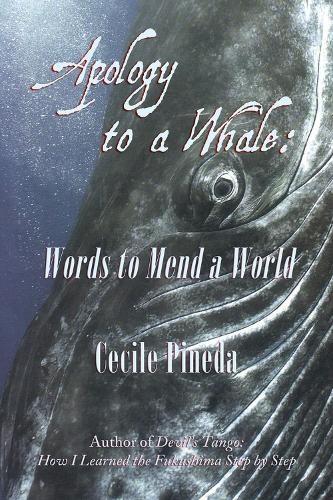 Бумажная книга «Apology to a Whale: Words to Mend a World», автор Сесиль Пинеда - фото №1