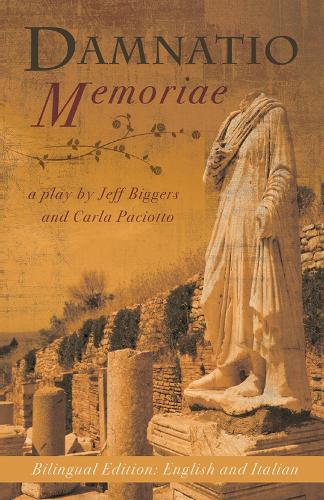 Бумажная книга «Damnatio Memoriae: a play / una commedia», авторов Карла Пасиотто, Джефф Биггерс - фото №1
