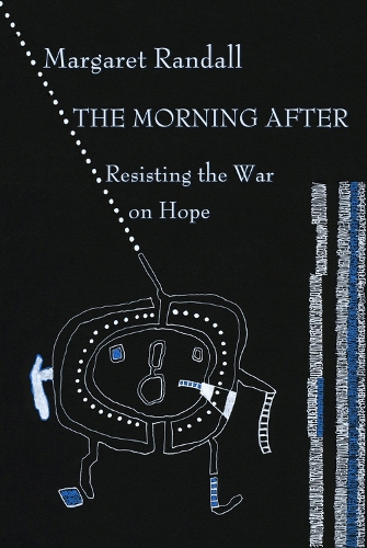 Бумажная книга «The Morning After: Poetry and Prose in a Post-Truth World», автор Маргарет Рэндалл - фото №1