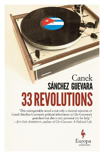 Паперова книга «33 Revolutions», автор Канек Санчес Гевара - фото №1