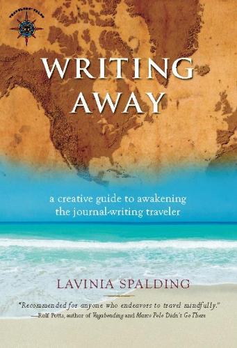 Бумажная книга «Writing Away: A Creative Guide to Awakening the Journal-Writing Traveler», автор Лавиния Сполдинг - фото №1