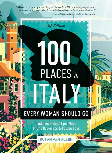 Паперова книга «100 Places in Italy Every Woman Should Go», автор Сюзан Ван Аллен - фото №1