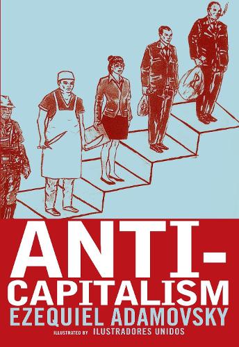 Бумажная книга «Anti-capitalism», автор Эзекиль Адамовский - фото №1