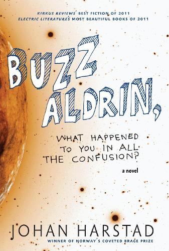 Бумажная книга «Buzz Aldrin, What Happened To You In All The Confusion?», авторов Дебора Доукин, Йохан Харстад - фото №1