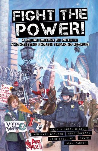 Паперова книга «Fight The Power!: A Visual History Of Protest Among The English Speaking Peoples», авторів Бенджамін Діксон, Хант Емерсон, Шон Майкл Вілсон - фото №1