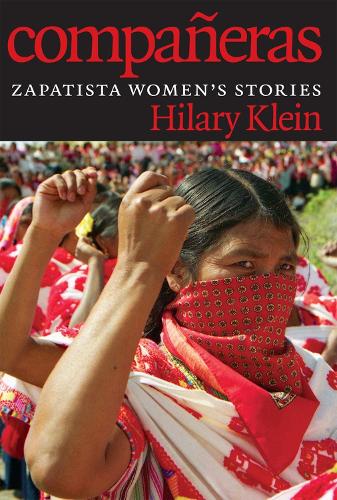 Паперова книга «Companeras: Zapatista Women's Stories», автор Гіларі Кляйн - фото №1