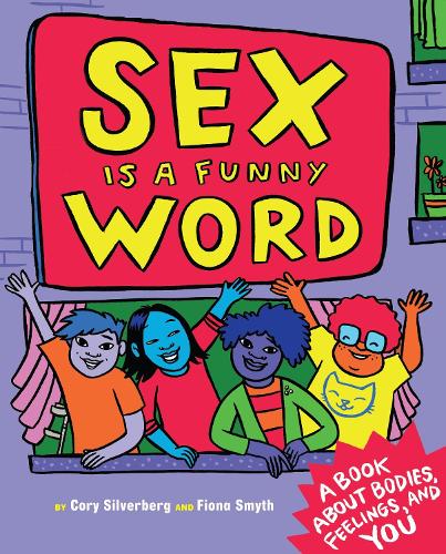 Бумажная книга «Sex Is A Funny Word: A Book about Bodies, Feelings and YOU», автор Кори Сильверберг - фото №1