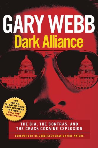 Бумажная книга «Dark Alliance: Movie Tie-In Edition: The CIA, the Contras, and the Crack Cocaine Explosion», автор Гэри Уэбб - фото №1