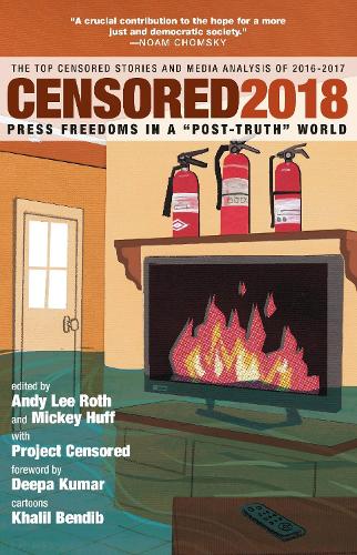 Paper book «Censored 2018: Press Freedoms in a 'Post-Truth' Society - The Top Censored Stories and Media Analysis of 2016-2017», author Andy Lee Roth - фото №1