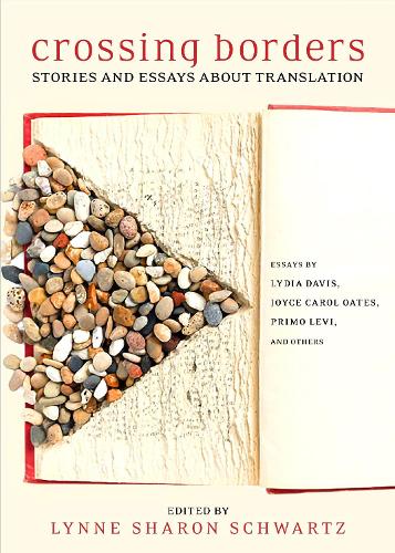 Бумажная книга «Crossing Borders: Stories and Essays about Translation», автор Линн Шэрон Шварц - фото №1