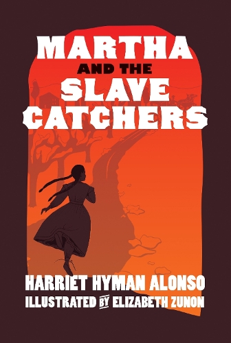 Бумажная книга «Martha And The Slave Catchers», автор Гарриет Алонсо - фото №1