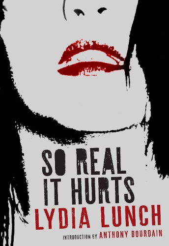 Паперова книга «So Real It Hurts», автор Лідія Ланч - фото №1