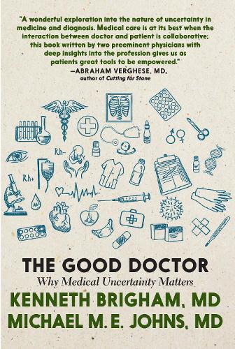 Бумажная книга «The Good Doctor: Why Medical Uncertainty Matters», автор Кеннет Бригхэм - фото №1