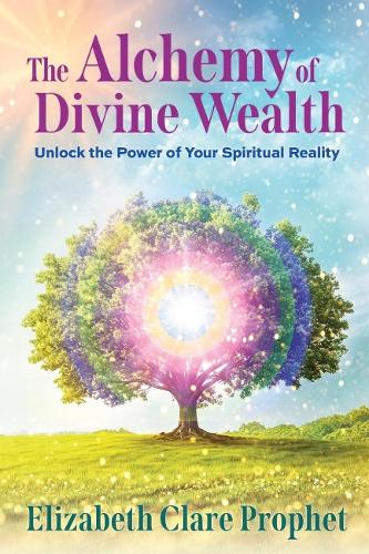Бумажная книга «The Alchemy of Divine Wealth: Unlock the Power of Your Spiritual Reality», автор Элизабет Клер Профет - фото №1