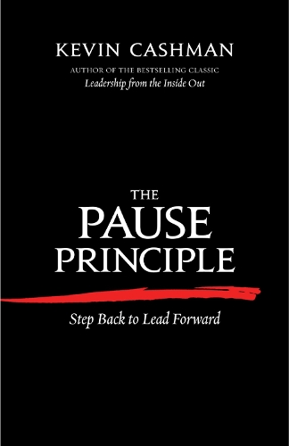 Бумажная книга «The Pause Principle: Step Back to Lead Forward», автор Кевин Кашман - фото №1