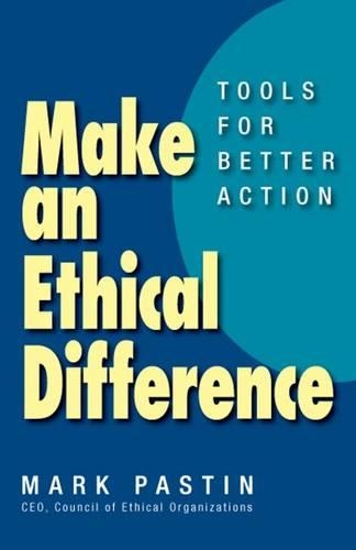 Паперова книга «Make an Ethical Difference; Tools for Better Action: Tools for Better Action», автор Марк Пастін - фото №1