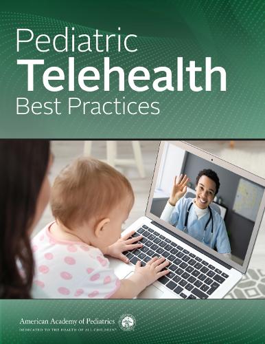 Паперова книга «Pediatric Telehealth Best Practices», автор Американська академія педіатрії - фото №1