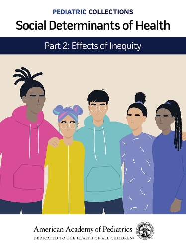 Паперова книга «Social Determinants of Health: Part 2: Effects of Inequity», автор Американська академія педіатрії - фото №1