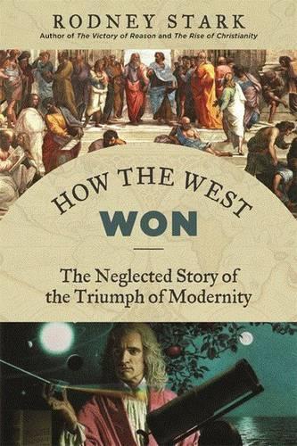 Бумажная книга «How the West Won: The Neglected Story of the Triumph», автор Родни Старк - фото №1