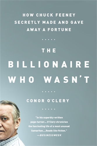 Паперова книга «The Billionaire Who Wasn't: How Chuck Feeney Secretly Made and Gave Away a Fortune» - фото №1