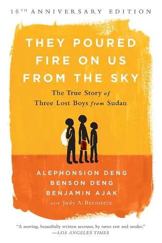 Бумажная книга «They Poured Fire on Us From the Sky (10-Year Anniversary REISSUE): The True Story of Three Lost Boys from Sudan», авторов Алефонсия Денг, Бенджамин Аяк, Бенсон Денг, Джуди А. Бернштейн - фото №1