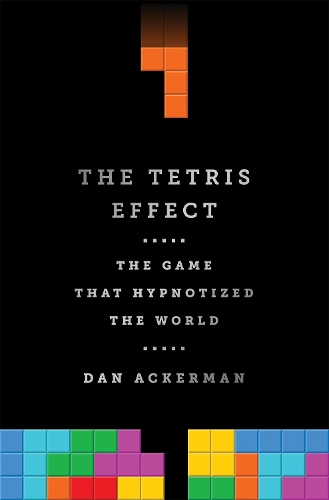 Бумажная книга «The Tetris Effect: The Game that Hypnotized the World», автор Дэн Акерман - фото №1
