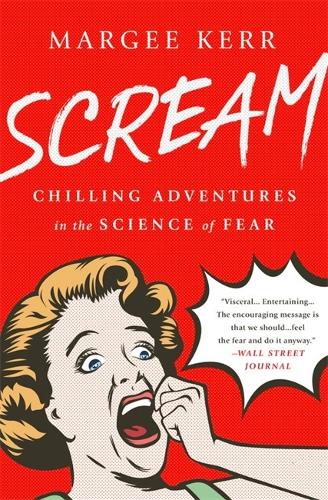 Бумажная книга «Scream: Chilling Adventures in the Science of Fear», автор Марджи Керр - фото №1