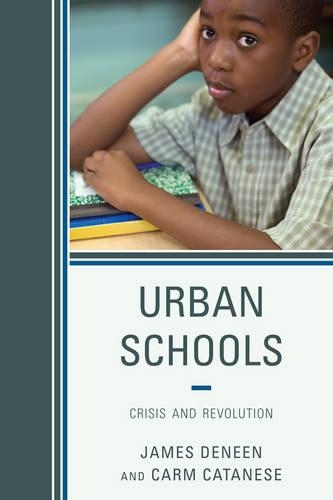 Бумажная книга «Urban Schools: Crisis and Revolution», авторов Кармен Катанезе, Джеймс Дин - фото №1