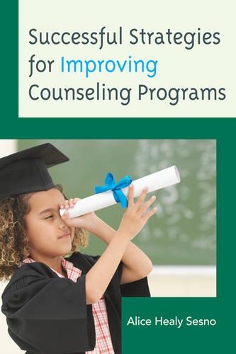 Бумажная книга «Successful Strategies for Improving Counseling Programs», автор Алиса Хили Сесно - фото №1
