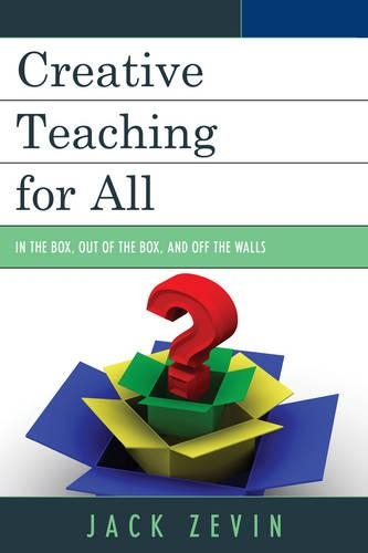Бумажная книга «Creative Teaching for All: In the Box, Out of the Box, and Off the Walls», автор Джек Зевин - фото №1