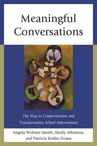 Паперова книга «Meaningful Conversations: The Way to Comprehensive and Transformative School Improvement», авторів Анжела Вебстер-Сміт, Патриція Колер-Еванс, Шеллі Олбріттон - фото №1