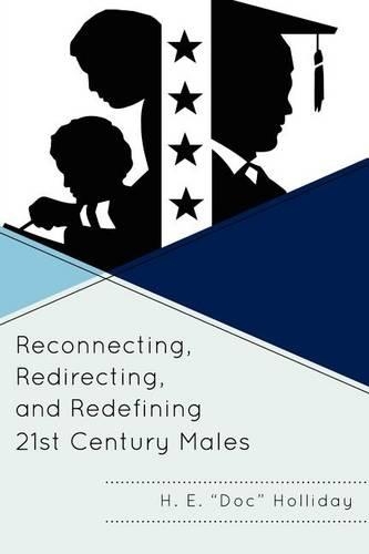 Бумажная книга «Reconnecting, Redirecting, and Redefining 21st Century Males», автор Х. Э. Холлидей - фото №1