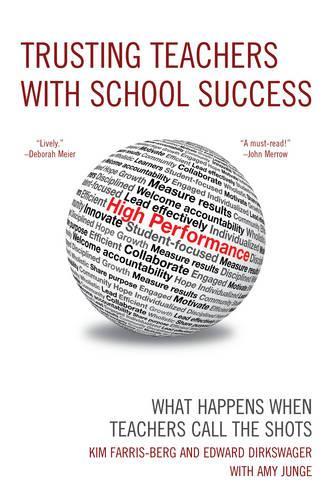 Бумажная книга «Trusting Teachers with School Success: What Happens When Teachers Call the Shots», авторов Эдвард Дж. Дирксвагер, Ким Фаррис-Берг - фото №1