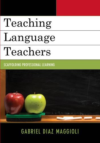Паперова книга «Teaching Language Teachers: Scaffolding Professional Learning», автор Габріель Діас Маджіолі - фото №1