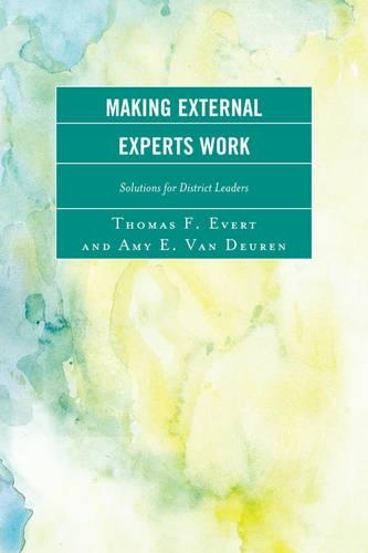 Бумажная книга «Making External Experts Work», авторов Эми Э. Ван Дьюрен, Томас Ф. Эверт - фото №1