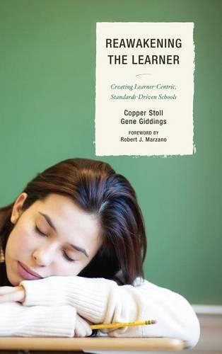 Паперова книга «Re-Awakening the Learner: Creating Learner-Centric, Standards-Driven Schools», авторів Коппер Столл, Джин Гіддінгс - фото №1
