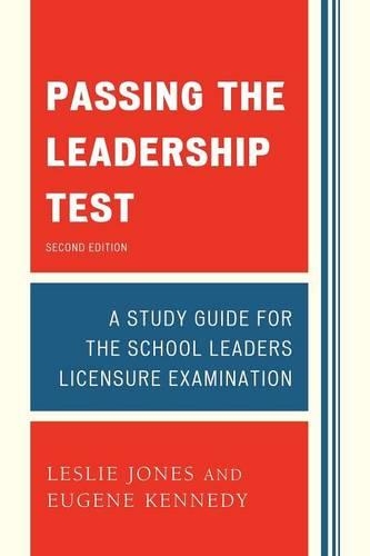 Бумажная книга «Passing the Leadership Test: Strategies for Success on the Leadership Licensure Exam», авторов Юджин Кеннеди, Лесли Джонс - фото №1