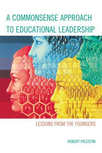 Бумажная книга «A Commonsense Approach to Educational Leadership», автор Роберт Палестини - фото №1