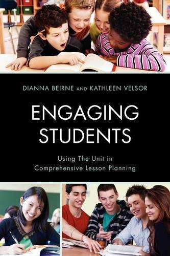 Паперова книга «Engaging Students: Using the Unit in Comprehensive Lesson Planning», авторів Діана П. Бейрн, Кетлін Г. Велсор - фото №1