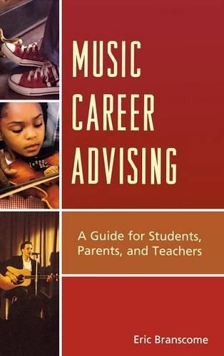 Бумажная книга «Music Career Advising: A Guide for Students, Parents, and Teachers», автор Эрик Бранском - фото №1