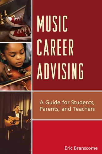 Бумажная книга «Music Career Advising: A Guide for Students, Parents, and Teachers», автор Эрик Бранском - фото №1