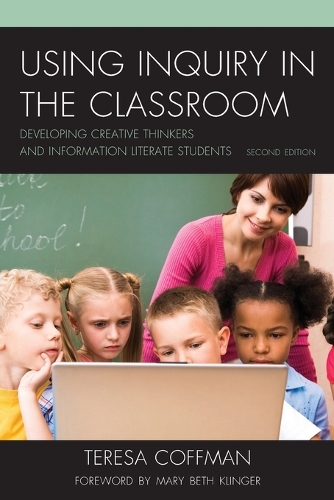 Паперова книга «Using Inquiry in the Classroom: Developing Creative Thinkers and Information Literate Students», автор Тереза Коффман - фото №1