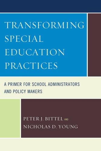Паперова книга «Transforming Special Education Practices: A Primer for School Administrators and Policy Makers», авторів Ніколас Д. Янг, Пітер Біттель - фото №1