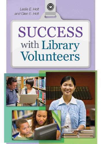 Бумажная книга «Success with Library Volunteers», автор Лесли Эдмондс Холт - фото №1