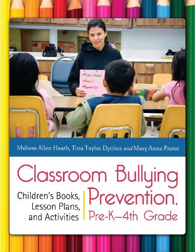 Бумажная книга «Classroom Bullying Prevention, Pre-K–4th Grade: Children's Books, Lesson Plans, and Activities», авторов Мэри Доти, Мелисса Аллен Хит, Тина Тейлор - фото №1