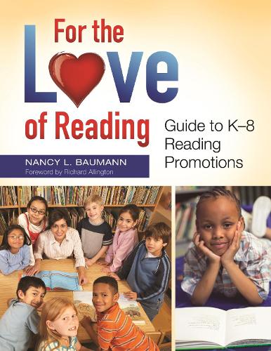 Бумажная книга «For the Love of Reading: Guide to K–8 Reading Promotions», автор Нэнси Л. Бауманн - фото №1