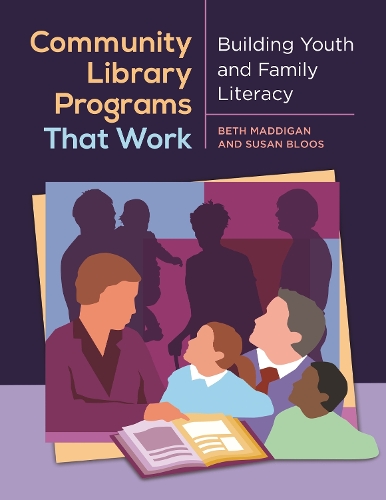 Бумажная книга «Community Library Programs That Work: Building Youth and Family Literacy», авторов Бет Кристина Мэддиган, Сьюзен К. Блус - фото №1
