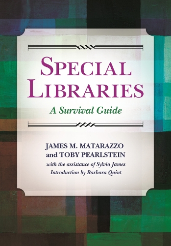 Бумажная книга «Special Libraries: A Survival Guide», авторов Джеймс М. Матараццо, Тоби Перлштейн - фото №1