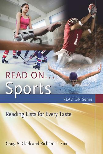 [object Object] «Read On…Sports: Reading Lists for Every Taste», авторів Крейг Кларк, Річард Т. Фокс - фото №1
